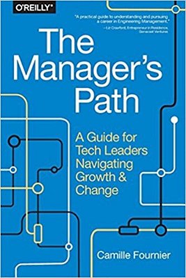 The Manager's Path: A Guide For Tech Leaders Navigating Growth And Change-..