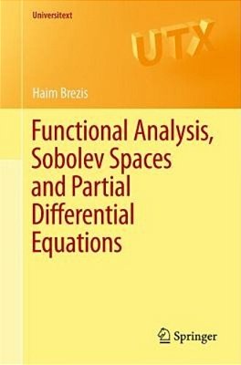 Functional Analysis Sobolev Spaces And Partial Differential Equations-..