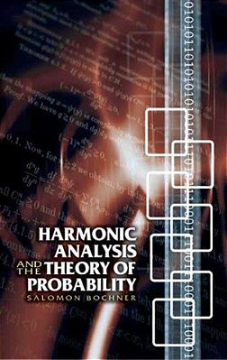 Harmonic Analysis And The Theory Of Probability-..