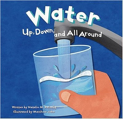 Water - Up, Down, And All Around-..