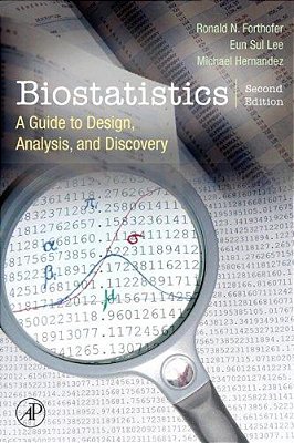 Biostatistics - A Guide To Design, Analysis And Discovery-..