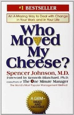 Who Moved My Cheese? - An Amazing Way To Deal With Change In Your Work And In Your Life (Hardcover)-..