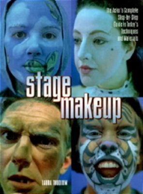 Stage Makeup - The Actor's Complete Guide To Today's Techniques And Materials-..