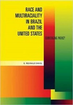 Race And Multiraciality In Brazil And The United States-..