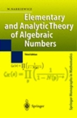Elementary And Analytic Theory Of Algebraic Numbers-..