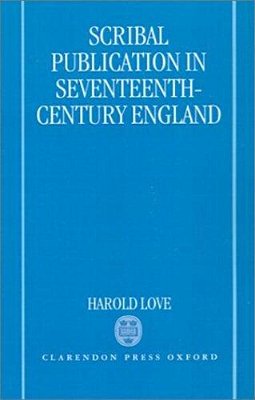 Scribal Publication In Seventeenth Century England-..