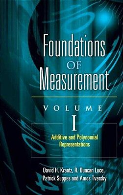 Foundations Of Measurement Volume I: Additive And Polynomial Representations-..