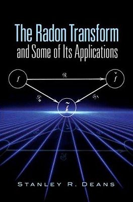 The Radon Transform And Some Of Its Applications-..