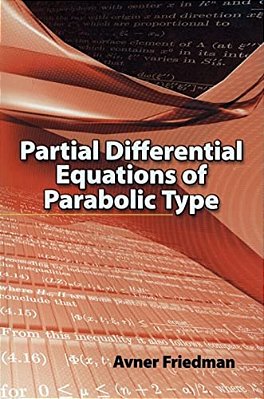 Partial Differential Equations Of Parabolic Type-..