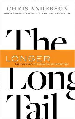 Long Tail, The, Revised And Updated Edition - Why The Future Of Business Is Selling Less Of More-..