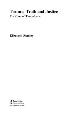 Torture, Truth And Justice - The Case Of Timor-Leste-..