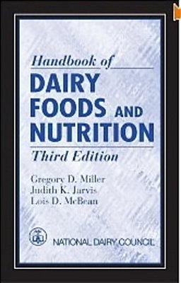 Handbook Of Dairy Foods And Nutrition, Third Edition-..