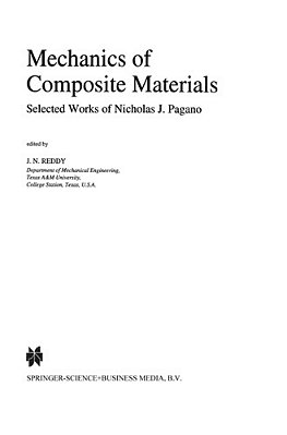 Mechanics Of Composite Materials: Selected Works Of Nicholas J. Pagano-..