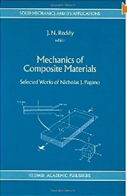 Mechanics Of Composite Materials: Selected Works Of Nicholas J. Pagano-..