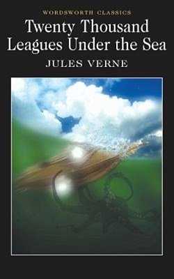 Twenty Thousand Leagues Under The Sea - Wordsworth Classics-..