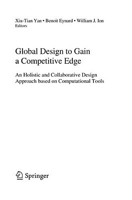 Global Design To Gain A Competitive Edge: An Holistic And Collaborative Design Approach Based-..