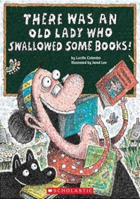 There Was An Old Lady Who Swallowed Some Books!-..