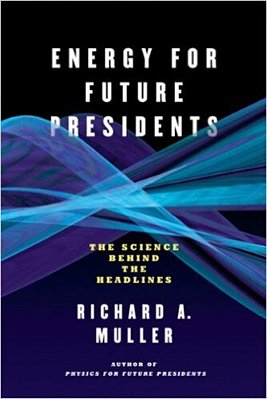 Energy For Future Presidents - The Science Behind The Headlines-..