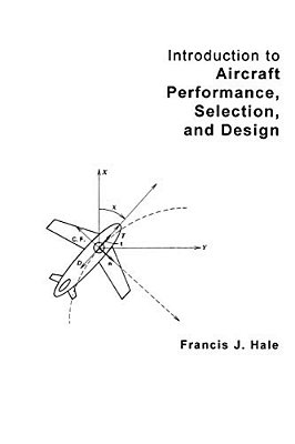 Introduction To Aircraft Performance, Selection And Design Ise-..