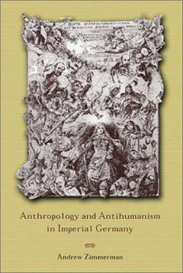 Anthropology And Antihumanism In Imperial Germany-..