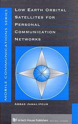 Low Earth Orbital Satellites In Personal Communication Networks-..