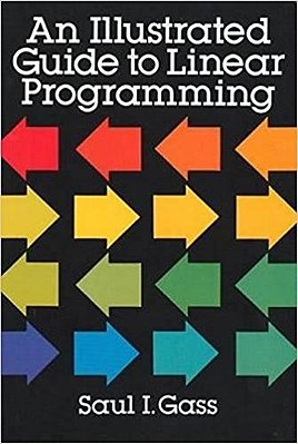An Illustrated Guide To Linear Programming-..