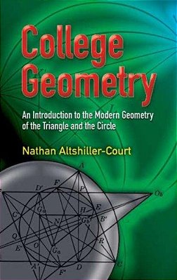 College Geometry: An Introduction To The Modern Geometry Of The Triangle And The Circle-..