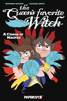 The Queen's Favorite Witch Vol. 3: A Charm Of Magpies-..