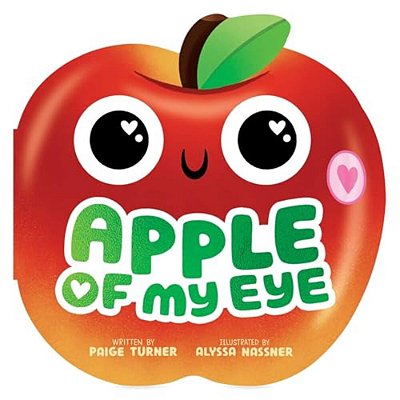 Apple Of My Eye (A Shaped Novelty Board Book For Toddlers)-..