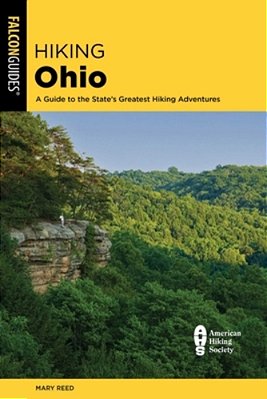 Hiking Ohio: A Guide To The State's Greatest Hiking Adventures-..
