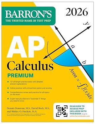 Ap Calculus Premium, 2026: Prep Book With 12 Practice Tests + Comprehensive Review + Online Practice-..