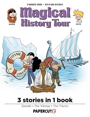 Magical History Tour 3 In 1 Vol. 3: Collecting Gandhi, Vikings, And The Titanic-..