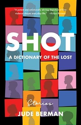 Shot: A Dictionary Of The Lost-..
