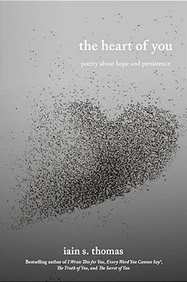 The Heart Of You: Poetry About Hope And Persistence Volume 3-..