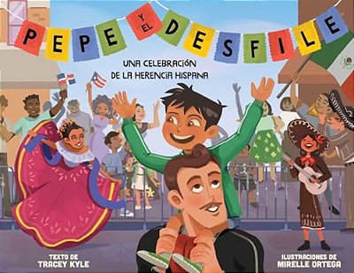 Pepe Y El Desfile (Un Libro Ilustrado Para Niños Sobre La Celebración Del Día De La Hispanidad) (Pepe And The Parade) (Spanish Edition)-..