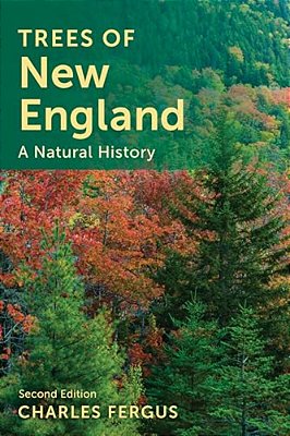 Trees Of New England: A Natural History-..