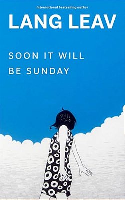 Soon It Will Be Sunday-..