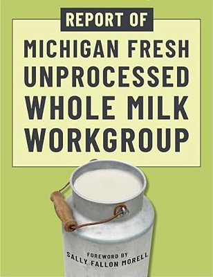 Report Of Michigan Fresh Unprocessed Whole Milk Workgroup-..