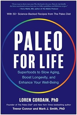 Paleo For Life: Superfoods To Slow Aging, Boost Longevity, And Enhance Your Well-Being-..