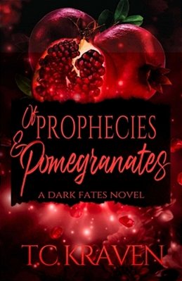 Of Prophecies & Pomegranates: A Dark Fates Novel-..