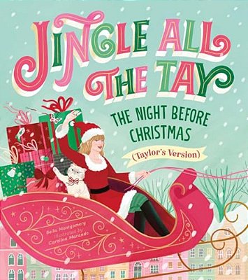 Jingle All The Tay: The Night Before Christmas (Taylor's Version)-..