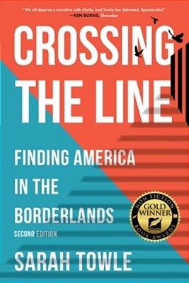 Crossing The Line (Revised Edition): Finding America In The Borderlands-..
