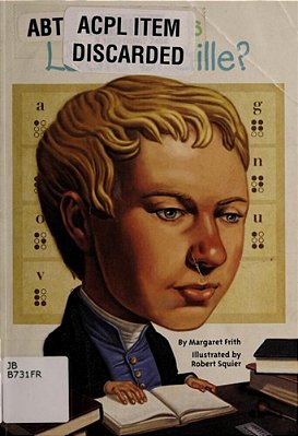 Who Was Louis Braille?-..