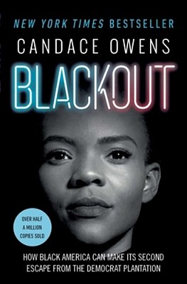 Blackout: How Black America Can Make Its Second Escape From The Democrat Plantation-..