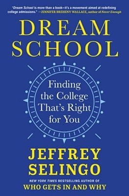 Dream School: Finding The College That's Right For You-..