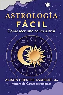 Astrología Fácil: Cómo Leer Tu Carta Astral-..