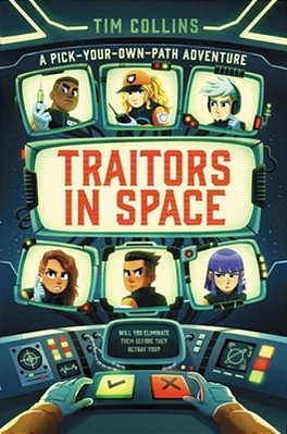Traitors In Space: A Pick-Your-own-path Adventure-..