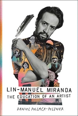 Lin-Manuel Miranda: The Education Of An Artist-..