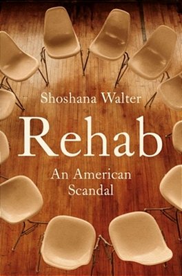 Rehab: An American Scandal-..