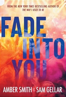 Fade Into You-..